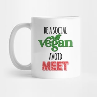 Be a Social Vegan, Avoid Meet Mug